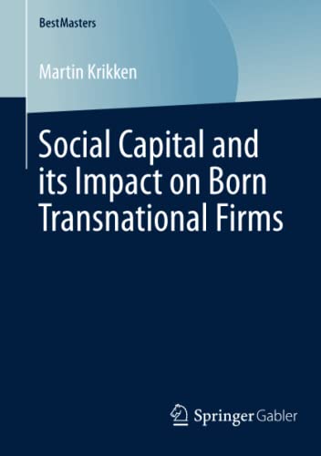 Social Capital and its Impact on Born Transnational Firms (BestMasters)