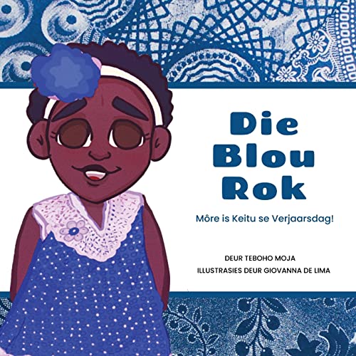 Die Blou Rok: Môre is Keitu se Verjaarsdag!