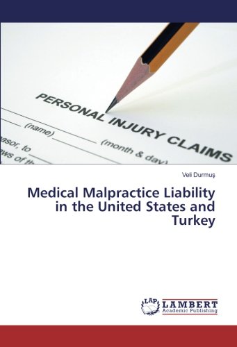 Medical Malpractice Liability in the United States and Turkey