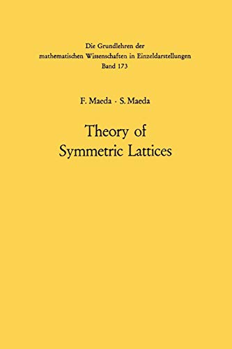 Theory of Symmetric Lattices (Grundlehren der mathematischen Wissenschaften, 173, Band 173)