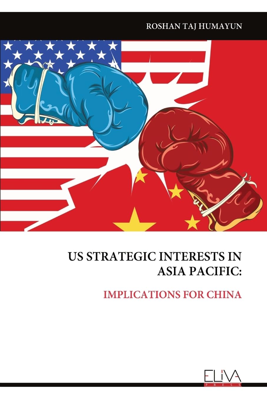 US STRATEGIC INTERESTS IN ASIA PACIFIC:: IMPLICATIONS FOR CHINA