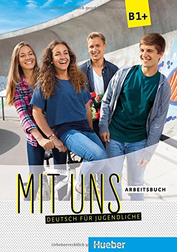 Mit uns - Deutsch für Jugendliche   Mit uns B1+ - Arbeitsbuch - Anna Breitsameter Dorothée Kersting Veronika Kirschstein Christiane Seuthe Kartoniert (TB)