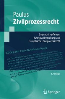 Zivilprozessrecht: Erkenntnisverfahren, Zwangsvollstreckung und Europäisches Zivilprozessrecht (Springer-Lehrbuch)