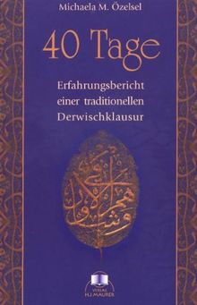 40 Tage: Erfahrungsbericht einer traditionellen Derwischklausur