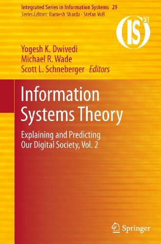 Information Systems Theory: Explaining and Predicting Our Digital Society, Vol. 2 (Integrated Series in Information Systems, Band 29)