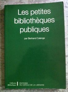 Les petites bibliotheques publiques (Bibliothèques)