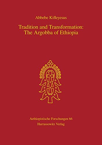 Tradition and Transformation: The Argobba of Ethiopia (Aethiopistische Forschungen)