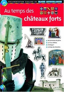 Au temps des châteaux forts