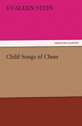 Child Songs of Cheer (TREDITION CLASSICS)