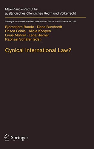 Cynical International Law?: Abuse and Circumvention in Public International and European Law (Beiträge zum ausländischen öffentlichen Recht und Völkerrecht, 296, Band 296)