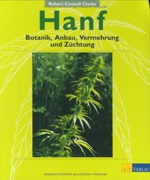 Hanf: Botanik, Anbau, Vermehrung, Züchtung