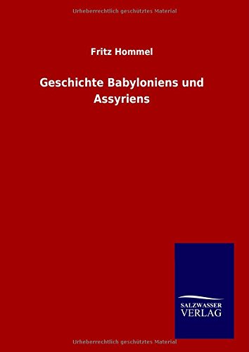 Geschichte Babyloniens und Assyriens