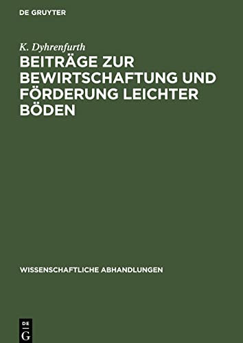 Beiträge zur Bewirtschaftung und Förderung leichter Böden