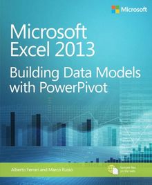 Microsoft® Excel® 2013: Building Data Models with PowerPivot (Business Skills)