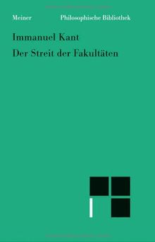 Philosophische Bibliothek, Bd.522, Der Streit der Fakultäten.: Der Streit der Fakultäten in drei Abschnitten von Kant, Immanuel | Buch | Zustand sehr gut