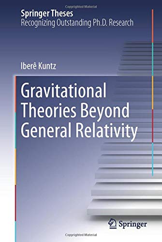 Gravitational Theories Beyond General Relativity (Springer Theses)