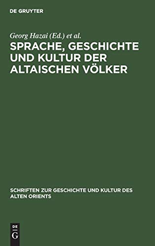 Sprache, Geschichte und Kultur der Altaischen Völker: Protokollband der XII. Tagung der Permanent International Altaistic Conference 1969 in Berlin ... und Kultur des Alten Orients, 5, Band 5)