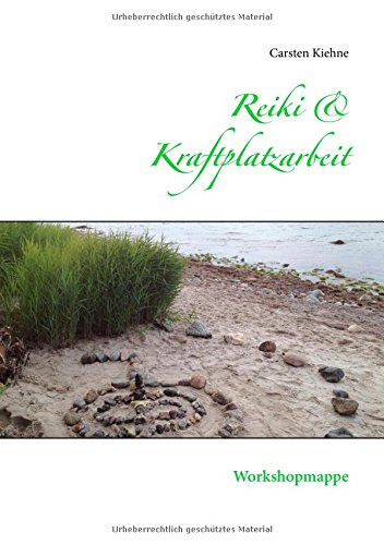 Reiki & Kraftplatzarbeit: Workshopmappe
