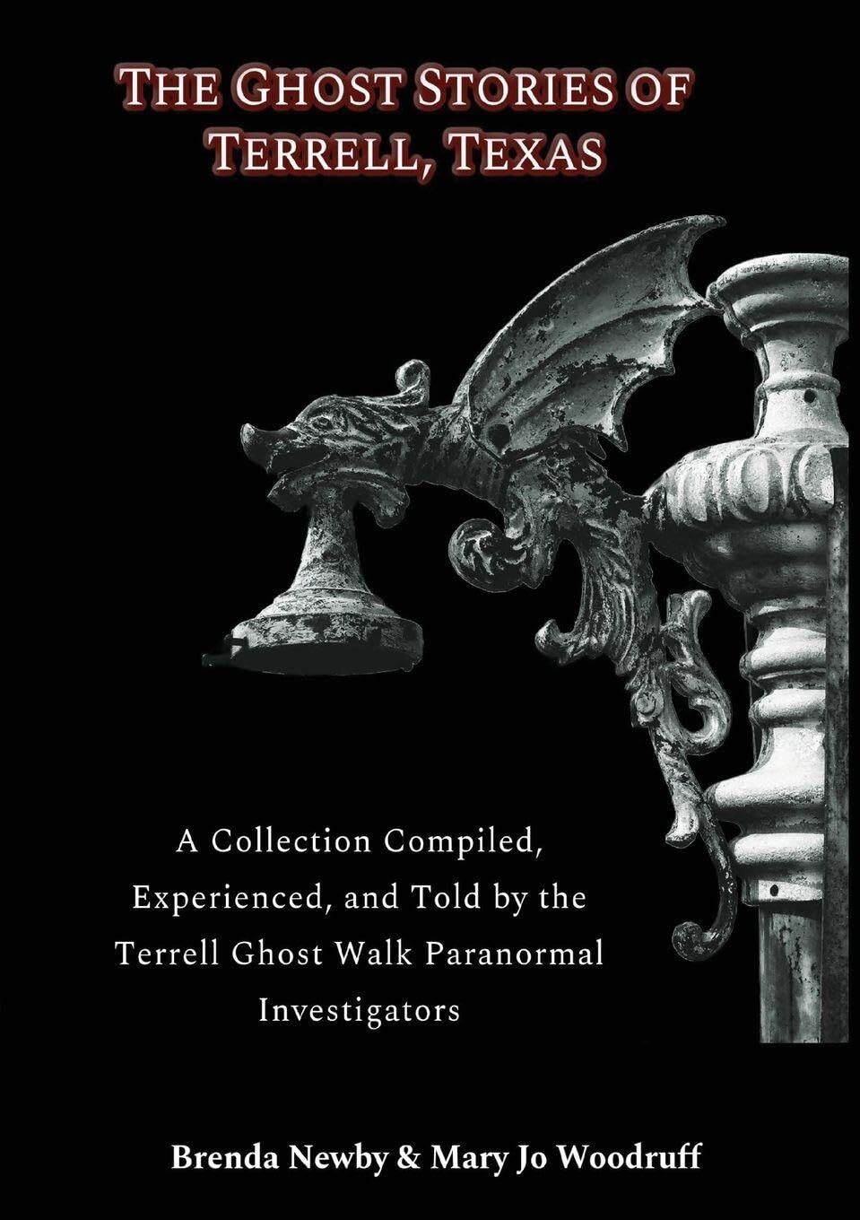 The Ghost Stories of Terrell, Texas Second Edition