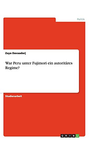 War Peru unter Fujimori ein autoritäres Regime?