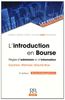 L'introduction en bourse : règles d'admission et d'information : Euronext, Alternext, marché libre