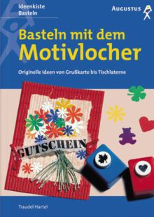Basteln mit dem Motivlocher