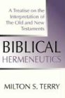 Biblical Hermeneutics: A Treatise on the Interpretation of the Old and New Testament