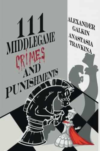 111 Middlegame Crimes and Punishments