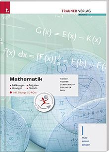 Mathematik I HLW/BAKIP/BASOP inkl. Übungs-CD-ROM - Erklärungen, Aufgaben, Lösungen, Formeln