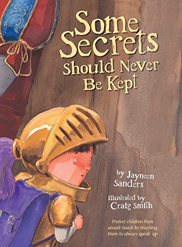 Jayneen Sanders Some Secrets Should Never Be Kept, Protect Children From Unsafe Touch By Teaching Them To Always Speak Up