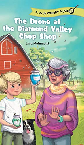 The Drone at the Diamond Valley Chop Shop (A Jacob Wheeler Mystery)