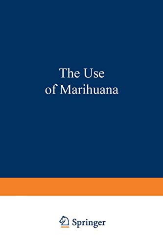 The Use of Marihuana: A Psychological And Physiological Inquiry