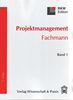 Projektmanagement Fachmann (RKW-Edition)