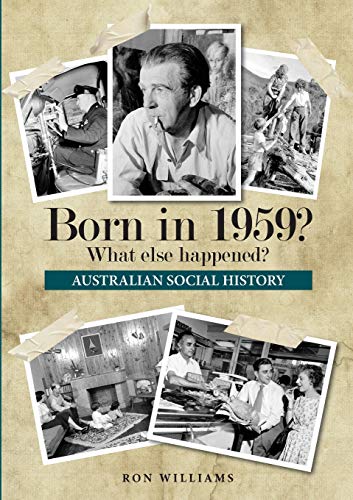 Ron Williams Born In 1959? What Else Happened? (Born In 19xx? What Else Happened?, Band 11)