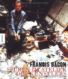 Francis Bacon: Spuren im Atelier des Künstlers