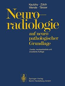 Neuroradiologie: auf neuropathologischer Grundlage