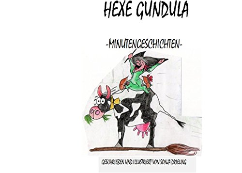 Hexe Gundula: Minutengeschichten