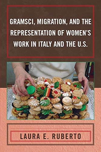 Gramsci, Migration, and the Representation of Women's Work in Italy and the U.S.