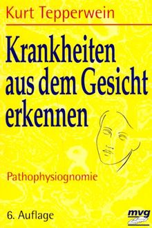 Krankheiten aus dem Gesicht erkennen. Pathophysiognomie.