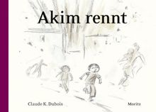 Akim rennt: Bilderbuch