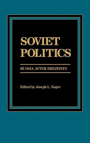Soviet Politics: Russia After Brezhnev