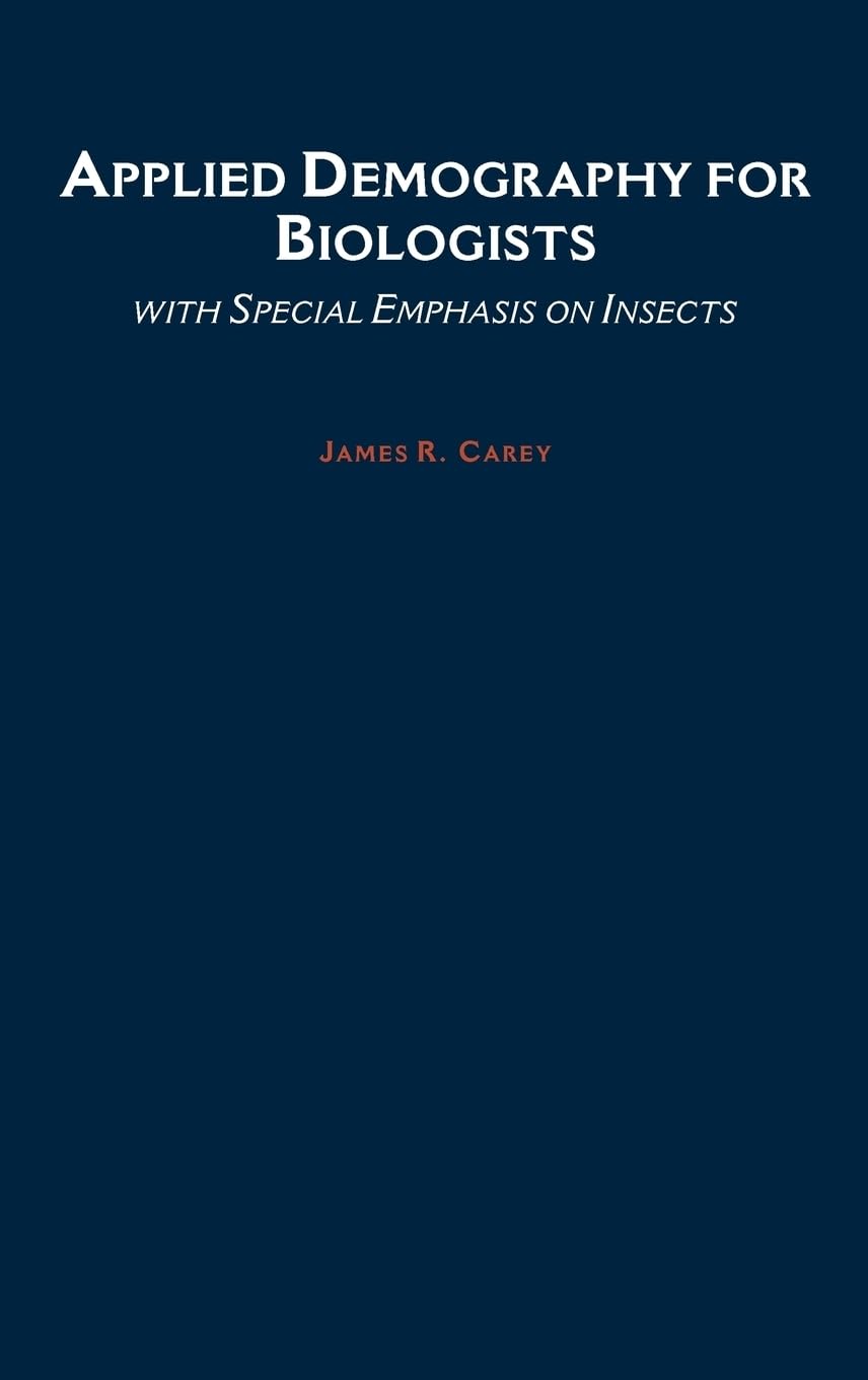 Applied Demography for Biologists: With Special Emphasis on Insects