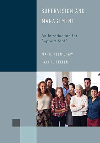 Supervision and Management: An Introduction for Support Staff (Library Support Staff Handbooks, Band 6)