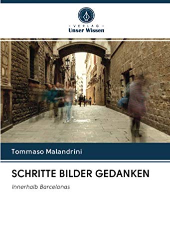 SCHRITTE BILDER GEDANKEN: Innerhalb Barcelonas