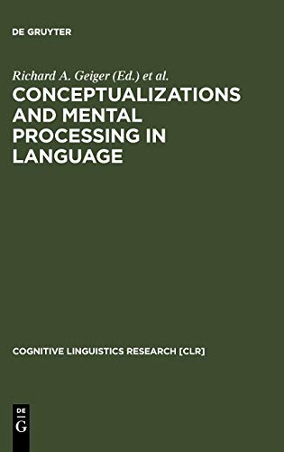 Conceptualizations and Mental Processing in Language (Cognitive Linguistics Research [CLR], 3)