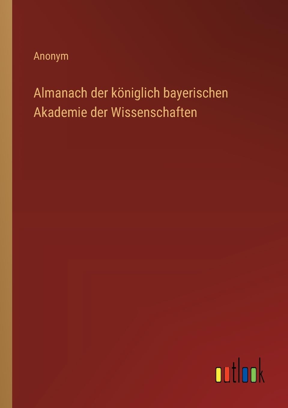 Almanach der königlich bayerischen Akademie der Wissenschaften