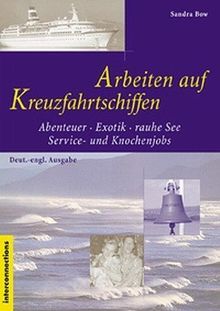 Arbeiten auf Kreuzfahrtschiffen: Abenteuer-Exotik-rauhe See-Service-und Knochenjobs