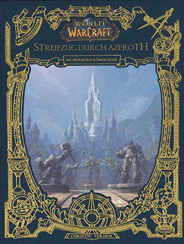World of Warcraft: Streifzug durch Azeroth: Die östlichen Königreiche