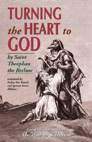 Theophan Turning The Heart To God