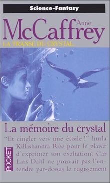La transe du crystal. Vol. 3. La mémoire du crystal